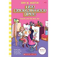 Claudia and the New Girl (The Baby-Sitters Club #12) (12) Claudia and the New Girl (The Baby-Sitters Club #12) (12) Paperback Kindle Audible Audiobook Hardcover