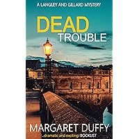 Dead Trouble (The Langley and Gillard Mystery Series Book 8) Dead Trouble (The Langley and Gillard Mystery Series Book 8) Kindle Hardcover Audio, Cassette