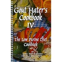 Gout Hater's Cookbook IV: The low purine diet cookbook Gout Hater's Cookbook IV: The low purine diet cookbook Kindle Paperback Spiral-bound