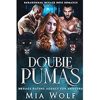Double Pumas: Paranormal Menage Boss Romance (Menage Dating Agency for Shifters) Double Pumas: Paranormal Menage Boss Romance (Menage Dating Agency for Shifters) Kindle Paperback