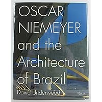 Oscar Niemeyer and the Architecture of Brazil Oscar Niemeyer and the Architecture of Brazil Hardcover Paperback