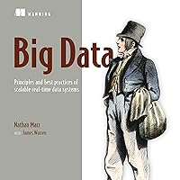 Big Data: Principles and Best Practices of Scalable Realtime Data Systems Big Data: Principles and Best Practices of Scalable Realtime Data Systems Paperback eTextbook Audible Audiobook
