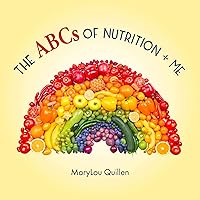The ABCs of Nutrition and Me (Healthy ME Book 3) The ABCs of Nutrition and Me (Healthy ME Book 3) Kindle Audible Audiobook Paperback