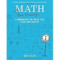 Math with Bad Drawings: Illuminating the Ideas That Shape Our Reality Math with Bad Drawings: Illuminating the Ideas That Shape Our Reality Paperback Kindle Hardcover
