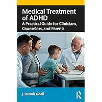 Medical Treatment of ADHD Medical Treatment of ADHD Paperback Kindle Hardcover