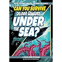 Can You Survive 20,000 Leagues Under the Sea?: A Choose Your Path Book Can You Survive 20,000 Leagues Under the Sea?: A Choose Your Path Book Kindle