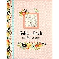 Baby's Book: The First Five Years (Floral Design) Baby's Book: The First Five Years (Floral Design) Hardcover