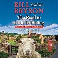 The Road to Little Dribbling: Adventures of an American in Britain The Road to Little Dribbling: Adventures of an American in Britain Audible Audiobook Paperback Kindle Hardcover Audio CD