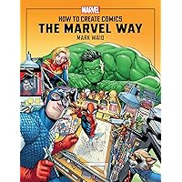 How to Create Comics the Marvel Way How to Create Comics the Marvel Way Hardcover Kindle