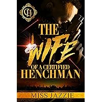 The Wife Of A Certified Henchman: An Urban Romance The Wife Of A Certified Henchman: An Urban Romance Kindle Hardcover Paperback