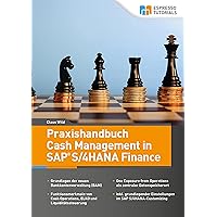 Praxishandbuch Cash Management in SAP S/4HANA Finance (German Edition) Praxishandbuch Cash Management in SAP S/4HANA Finance (German Edition) Kindle Paperback
