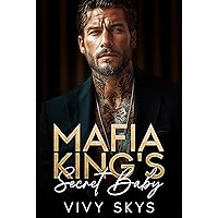 Mafia King's Secret Baby : An Arranged Marriage Enemies to Lovers Romance (Ruthless Mafia Kings)
