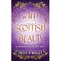 Wild Scottish Beauty: A fun opposites attract magical romance (The Enchanted Highlands Book 5)
