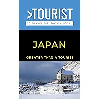 Greater Than a Tourist—Japan : 50 Travel Tips from a Local (Greater Than a Tourist Japan) Greater Than a Tourist—Japan : 50 Travel Tips from a Local (Greater Than a Tourist Japan) Kindle Paperback