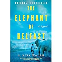 The Elephant of Belfast: A Novel The Elephant of Belfast: A Novel Kindle Paperback Audible Audiobook Hardcover Audio CD