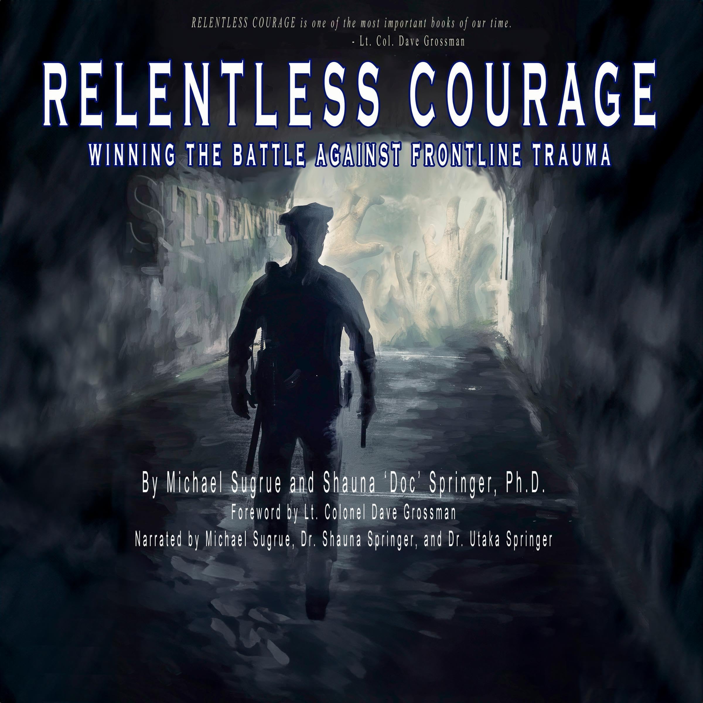 Relentless Courage: Winning the Battle Against Frontline Trauma
