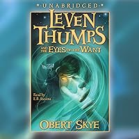 Leven Thumps and the Eyes of the Want: Leven Thumps, #3 Leven Thumps and the Eyes of the Want: Leven Thumps, #3 Audible Audiobook Kindle Hardcover Paperback Audio CD