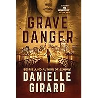 Grave Danger: A Gripping Suspense Thriller Grave Danger: A Gripping Suspense Thriller Kindle Audible Audiobook Paperback Hardcover Audio CD