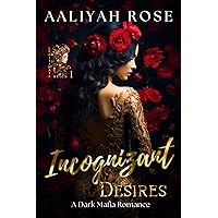 Incognizant Desires: A Dark Mafia Romance (Legitimate Reign Book 1) Incognizant Desires: A Dark Mafia Romance (Legitimate Reign Book 1) Kindle