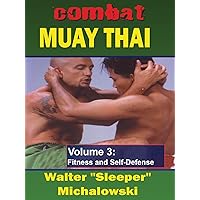 Combat Muay Thai Vol3 Fitness and Self-Defense Walter Sleeper Michalowski