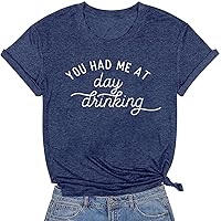 You Had Me at Day Drinking T Shirt for Women Funny Letter Print Short Sleeve Casual Tee Tops