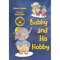 Bobby and His Hobby: Elephant kids book. children book on empathy and kindness in the kindergarten for ages 3-6