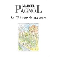Le Château de ma mère (Fortunio) (French Edition) Le Château de ma mère (Fortunio) (French Edition) Kindle Hardcover Paperback Mass Market Paperback