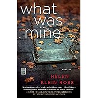 What Was Mine: A Book Club Recommendation! What Was Mine: A Book Club Recommendation! Paperback Kindle Audible Audiobook Hardcover
