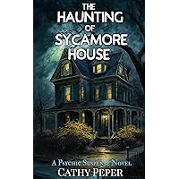 The Haunting of Sycamore House: A Psychic Suspense Novel (In for a Penny Book 1)