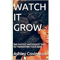 WATCH IT GROW: THE FASTEST AND EASIEST WAY TO TRANSFORM YOUR HAIR