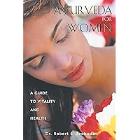 Ayurveda for Women: A Guide to Vitality and Health Ayurveda for Women: A Guide to Vitality and Health Paperback