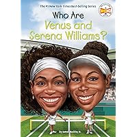Who Are Venus and Serena Williams? (Who Was?) Who Are Venus and Serena Williams? (Who Was?) Paperback Kindle Library Binding