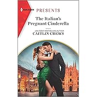 The Italian's Pregnant Cinderella (Passion in Paradise Book 8) The Italian's Pregnant Cinderella (Passion in Paradise Book 8) Kindle Hardcover Mass Market Paperback