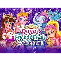 Royal Enchantimals: Royal Isle Ball