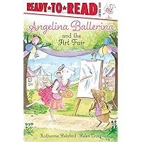 Angelina Ballerina and the Art Fair: Ready-to-Read Level 1 Angelina Ballerina and the Art Fair: Ready-to-Read Level 1 Paperback Kindle Hardcover