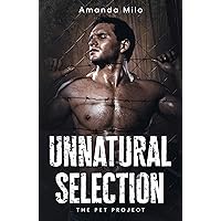 Unnatural Selection--a Kept In Alien Captivity Romance (Pet Project) Unnatural Selection--a Kept In Alien Captivity Romance (Pet Project) Kindle Audible Audiobook Paperback
