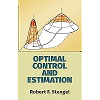 Optimal Control and Estimation (Dover Books on Mathematics) Optimal Control and Estimation (Dover Books on Mathematics) Paperback Kindle