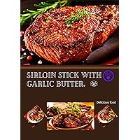 Sirloin stick with garlic butter : garlic butter