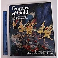 Temples of Gold: Seven Centuries of Thai Buddhist Paintings Temples of Gold: Seven Centuries of Thai Buddhist Paintings Hardcover Paperback