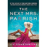 The Next Mrs. Parrish: A Novel The Next Mrs. Parrish: A Novel Kindle Hardcover Audible Audiobook Paperback