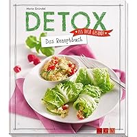 Detox - Das Rezeptbuch Detox - Das Rezeptbuch Hardcover Kindle