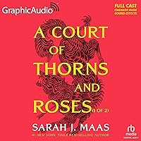 A Court of Thorns and Roses (1 of 2) [Dramatized Adaptation]: A Court of Thorns and Roses 1 (Court of Thorns and Roses) A Court of Thorns and Roses (1 of 2) [Dramatized Adaptation]: A Court of Thorns and Roses 1 (Court of Thorns and Roses) Audio CD
