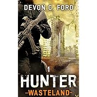 Hunter: A Post-Apocalyptic Survival Series (Wasteland Book 1) Hunter: A Post-Apocalyptic Survival Series (Wasteland Book 1) Kindle Audible Audiobook Paperback