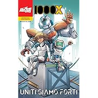 1000X Uniti siamo forti (Storia completa) (Laura Braga Cover) (Italian Edition) 1000X Uniti siamo forti (Storia completa) (Laura Braga Cover) (Italian Edition) Kindle Paperback