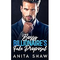Bossy Billionaire's Fake Proposal: A Steamy Workplace Opposites Attract Suspense Romance