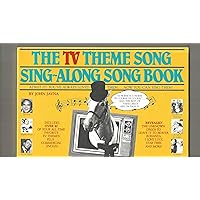 The TV Theme Song Sing-Along Song Book The TV Theme Song Sing-Along Song Book Paperback