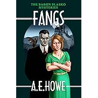 FANGS (The Baron Blasko Mysteries Book 1) FANGS (The Baron Blasko Mysteries Book 1) Kindle Paperback