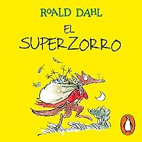 El Superzorro [Fantastic Mr. Fox] El Superzorro [Fantastic Mr. Fox] Audible Audiobook Kindle Hardcover Paperback
