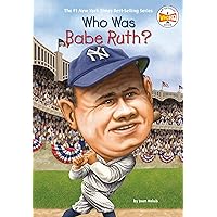 Who Was Babe Ruth? (Who Was?) Who Was Babe Ruth? (Who Was?) Paperback Kindle School & Library Binding