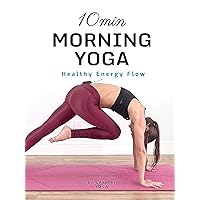 10 Min Morning Yoga | Healthy Energy Flow | Gayatri Yoga